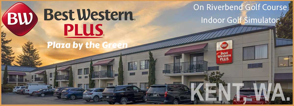 Best Western Plaza by the Green - Kent, WA.