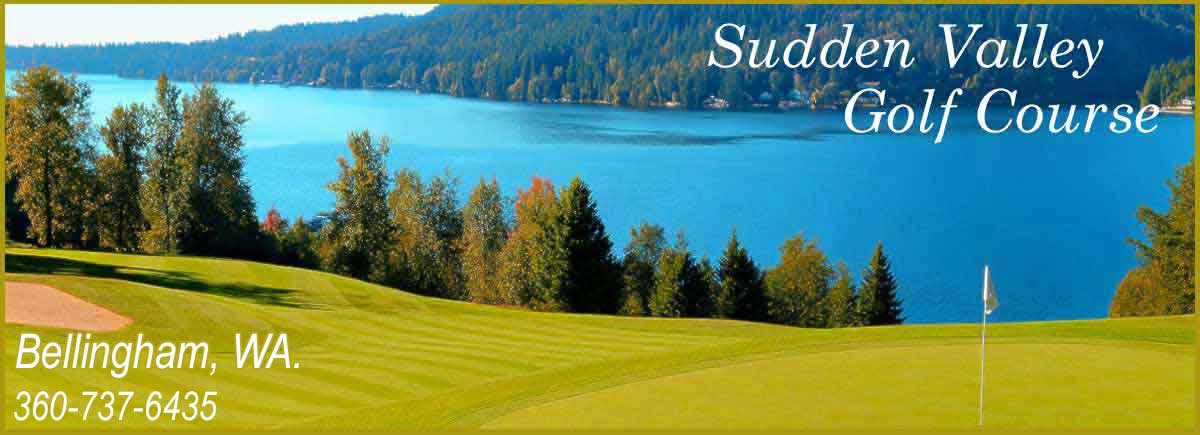 Sudden Valley Golf Course - Bellingham, WA.
