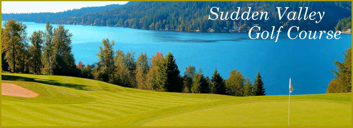 Sudden Valley Golf Course - Bellingham, WA.