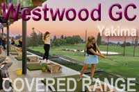 Westwood golf course driving range - Yakima, WA.